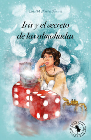 IRIS Y EL SECRETO DE LAS ALMOHADAS