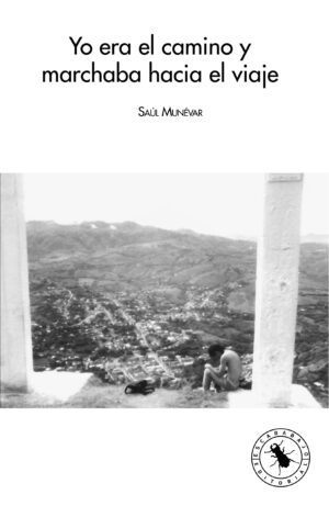 YO ERA EL CAMINO Y MARCHABA HACÍA EL VIAJE