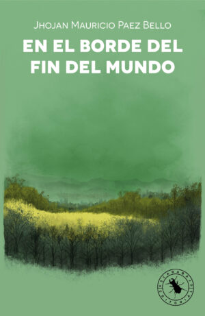 EN EL BORDE DEL FIN DEL MUNDO