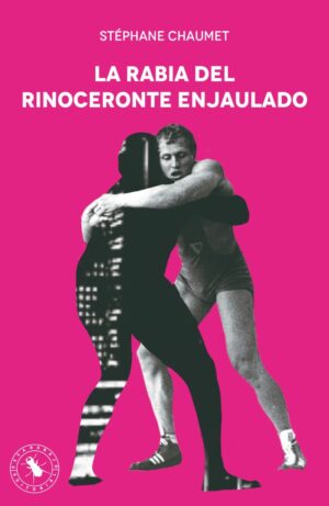 LA RABIA DEL RINOCERONTE ENJAULADO