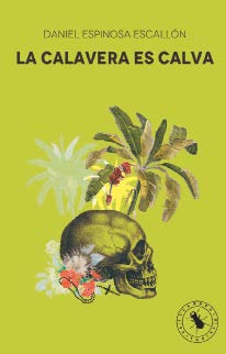LA CALAVERA ES CALVA