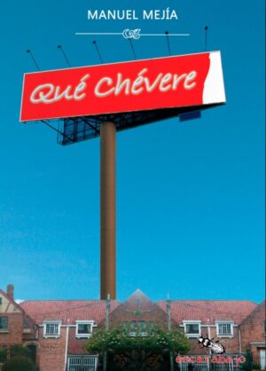 QUÉ CHÉVERE