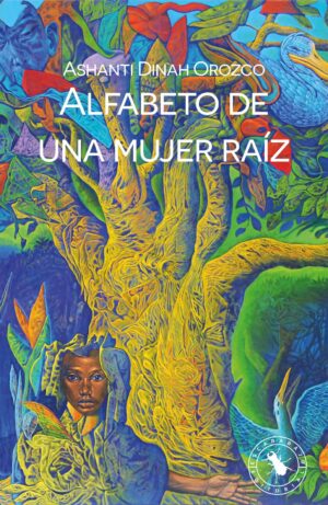 ALFABETO DE UNA MUJER RAÍZ