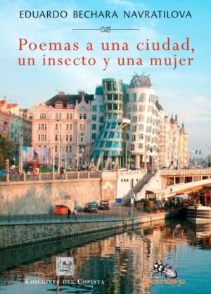 POEMAS A UNA CIUDAD, UN INSECTO Y UNA MUJER